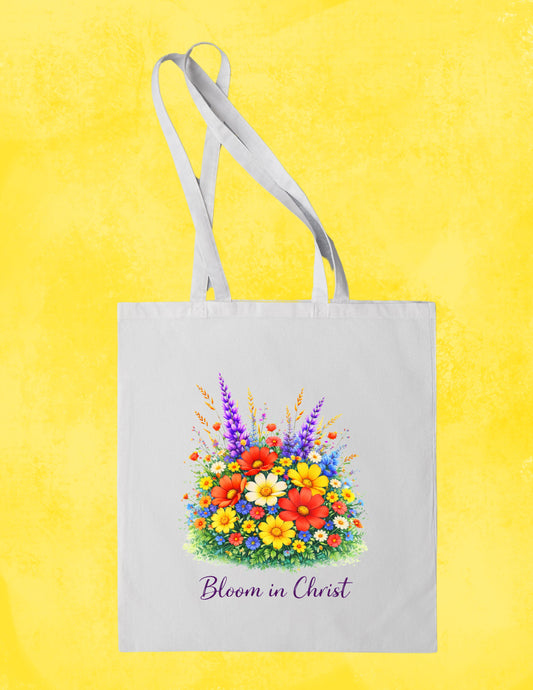Bloom in Christ Floral Tote| Christian Spring Bag| Wildflower Faith Gift