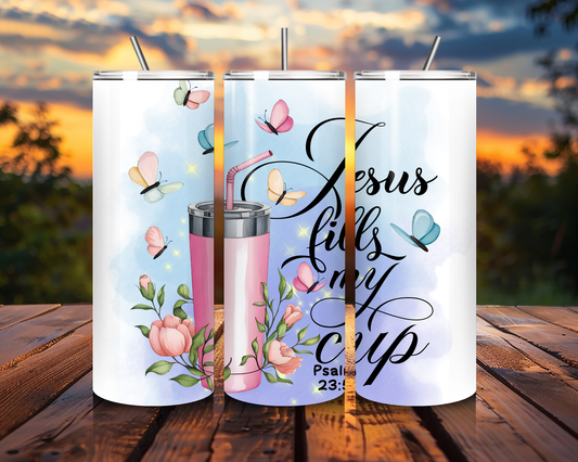 "Fill My Cup" Tumbler