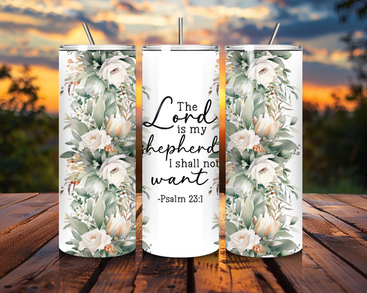 "The Lord is my Shepherd" Tumbler