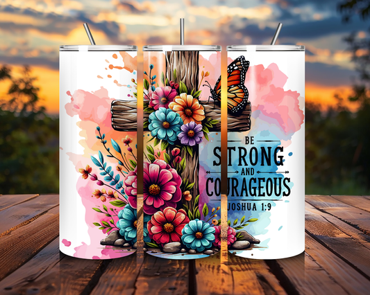 "Be Strong" Tumbler