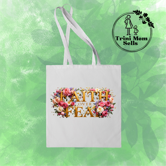 Floral "Faith Over Fear" Canvas Tote