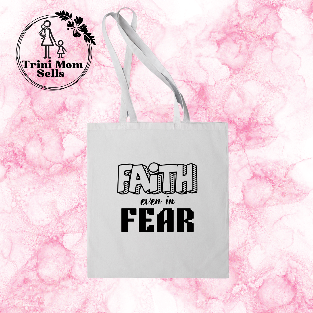 "Faith Even in Fear" Canvas Tote
